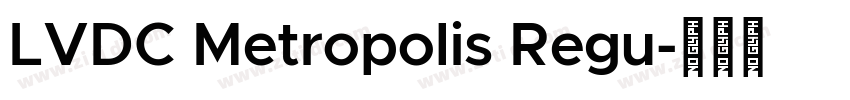 LVDC Metropolis Regu字体转换